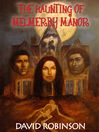 Haunting of Melmerby Manor